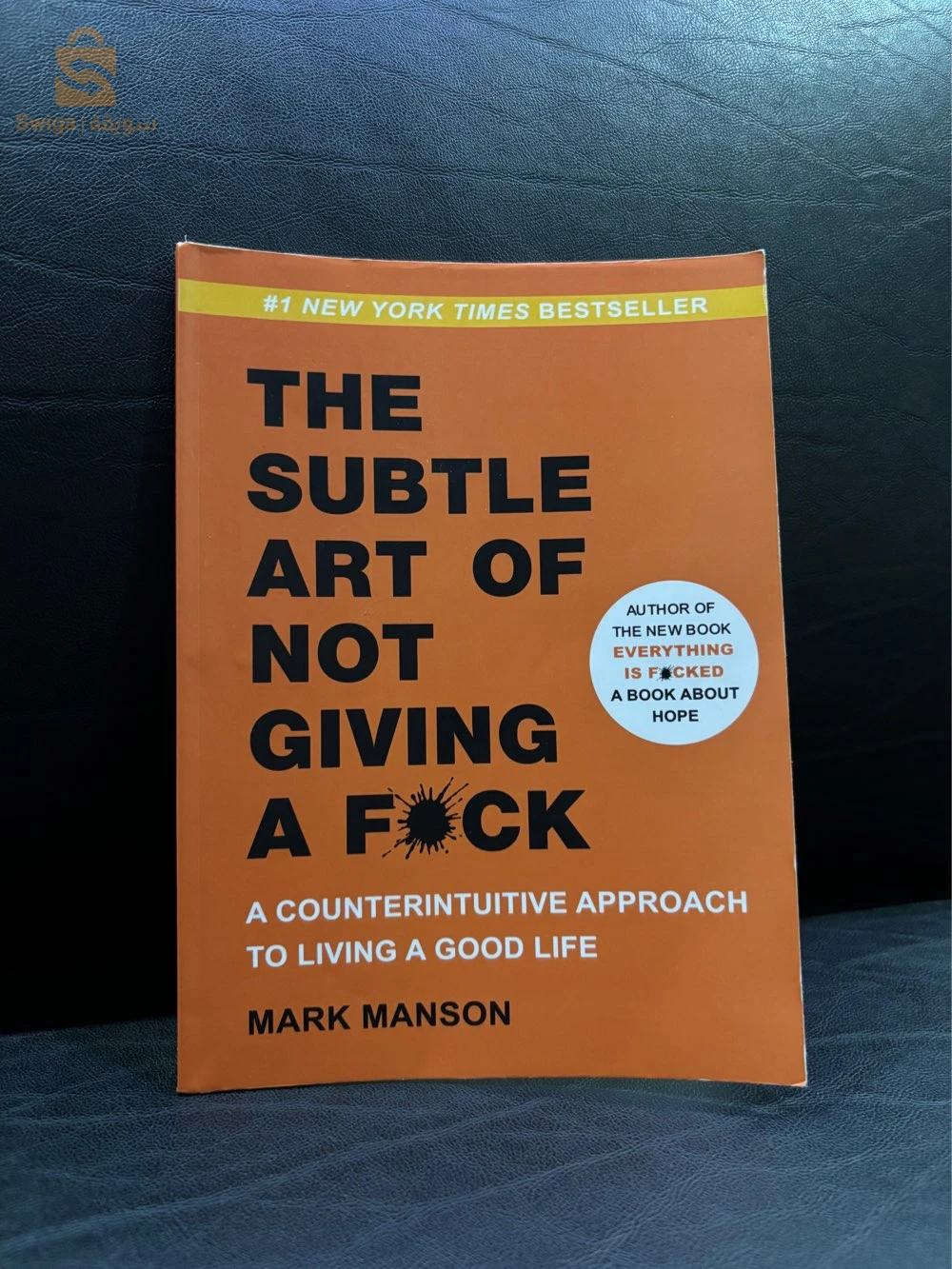 the book : the subtle art of not giving a f*ck (كتاب فن الامبالات )